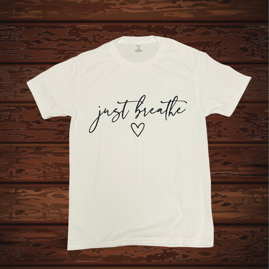 t shirt-Just Breathe